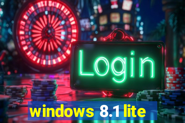 windows 8.1 lite